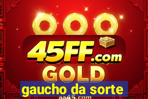 gaucho da sorte